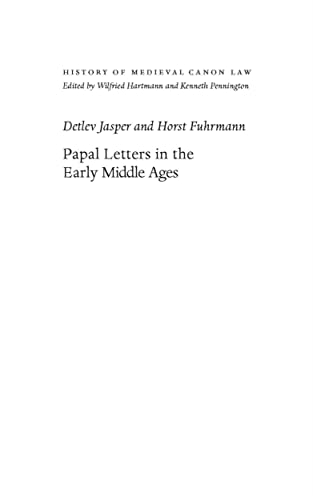 Papal Letters in the Early Middle Ages (History of Medieval Canon Law) von Catholic University of America Press